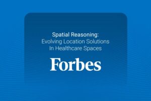Spatial Reasoning: Evolving Location Solutions In Healthcare Spaces