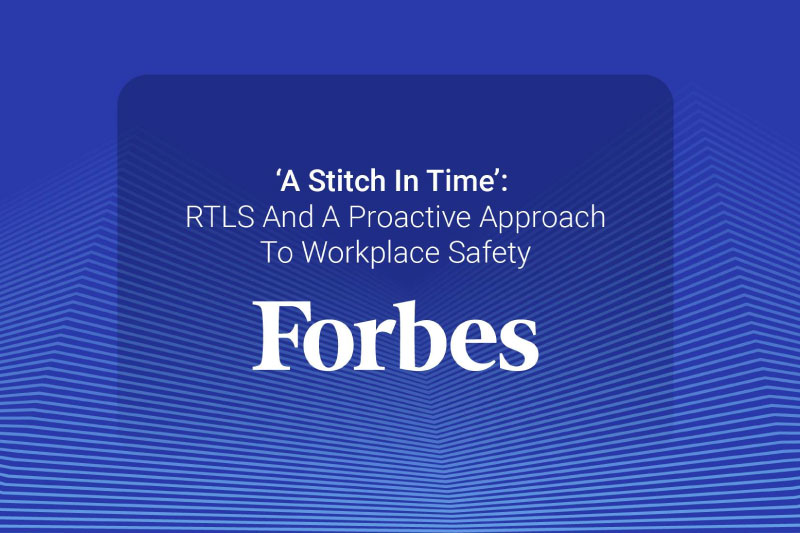 RTLS And A Proactive Approach To Workplace Safety