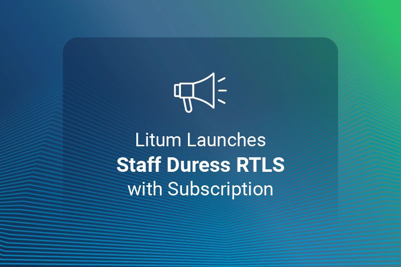 Litum Launches Subscription-Based Staff Duress RTLS, Enhancing Safety in Healthcare