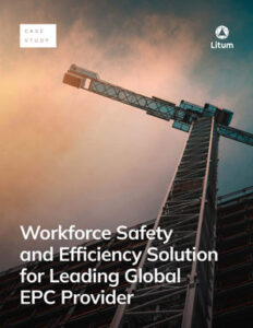 Case Study Global-EPC-Provider-Workforce-Safety-and-Efficiency